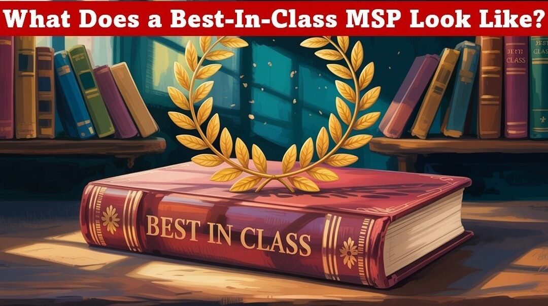 Insights on What a Best-in-Class MSP Looks Like
