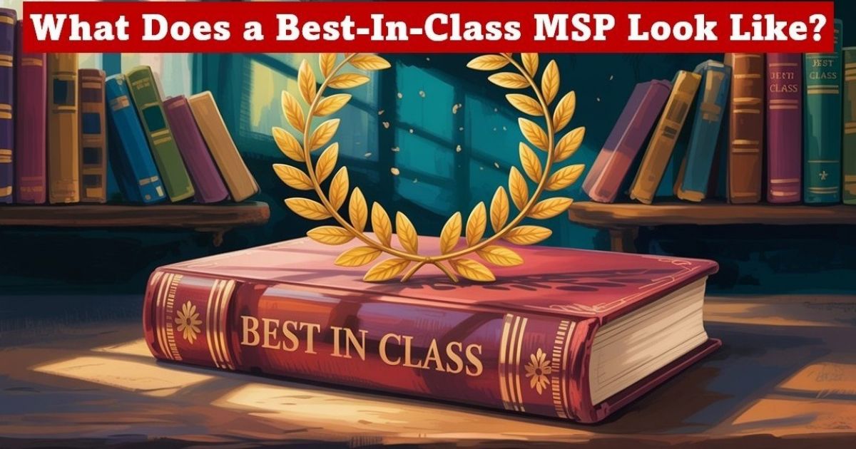 What Does a Best-In-Class MSP Look Like?